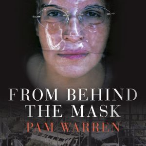 From Behind The Mask by Pam Warren